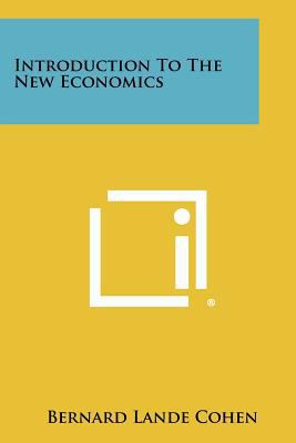 Introduction to the New Economics 1258361582 Book Cover