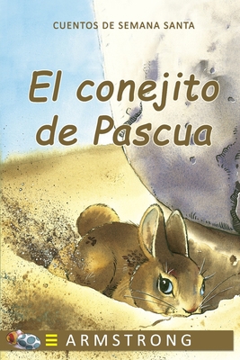 Conejito de Pascua: Una dulce historia [Spanish] B08LJXPKBG Book Cover