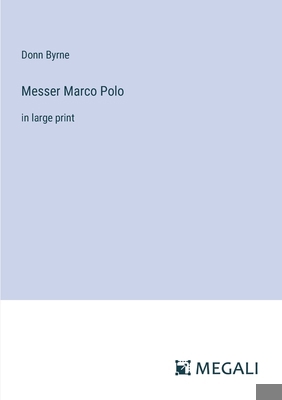 Messer Marco Polo: in large print 338701712X Book Cover