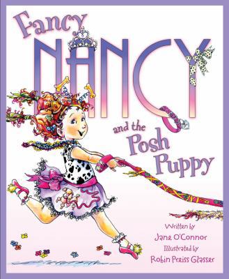 Fancy Nancy and the Posh Puppy 0061846856 Book Cover