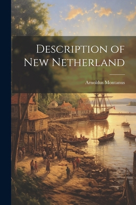 Description of New Netherland 1022736507 Book Cover