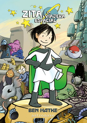 Zita, La Viajera Espacial [Spanish] 8467932015 Book Cover