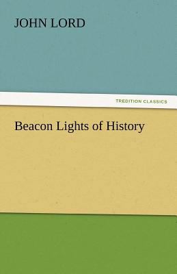Beacon Lights of History 3842439997 Book Cover