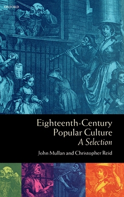 Eighteenth-Century Popular Culture: A Selection 0198711344 Book Cover