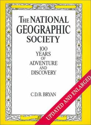 National Geographic Society: 100 Years of Adven... 0810982196 Book Cover