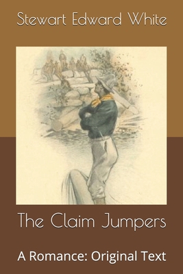 The Claim Jumpers: A Romance: Original Text B086FZWL97 Book Cover