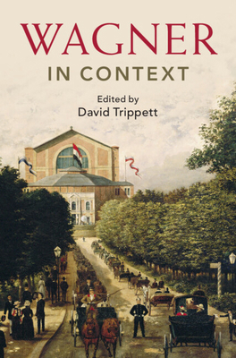 Wagner in Context 1108836461 Book Cover