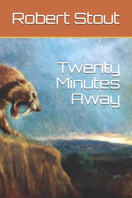 Twenty Minutes Away B085KBRV4T Book Cover