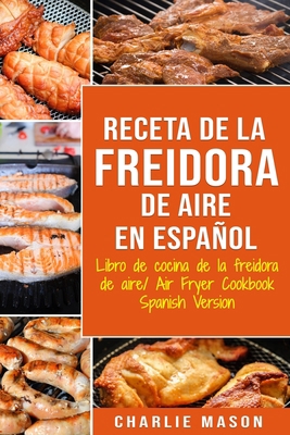 Receta De La Freidora De Aire Libro De Cocina D... 168674336X Book Cover