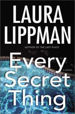 Every Secret Thing: A Novel 0060506679 Book Cover
