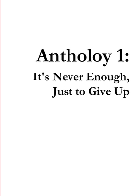 It's Never Enough, Just to Give Up 1326694944 Book Cover