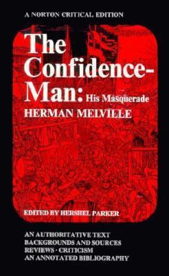 The Confidence-Man: His Masquerade; An Authorit... 0393099687 Book Cover