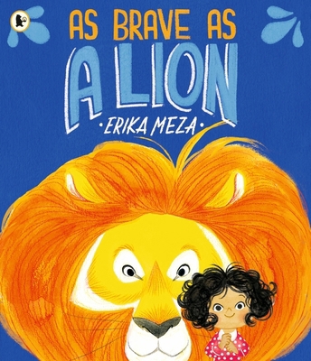 WALKER BOOKS As Brave as a Lion. 1529516528 Book Cover