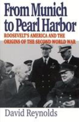 From Munich to Pearl Harbor: Roosevelt's Americ... 1566633893 Book Cover