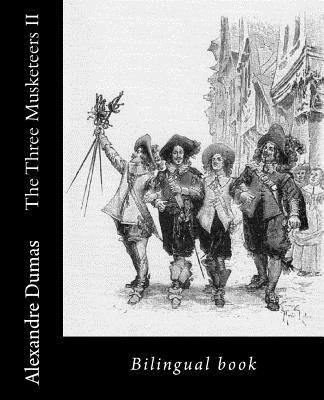 The Three Musketeers II: Bilingual book 1544826885 Book Cover