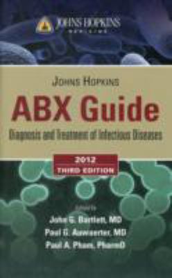 Johns Hopkins ABX Guide: Diagnosis and Treatmen... 1449625584 Book Cover