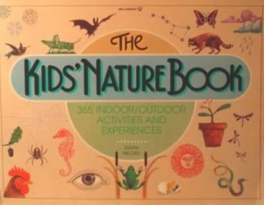 The Kids' Nature Book: 365 Indoor/Outdoor Activ... 091358942X Book Cover