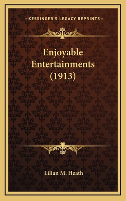Enjoyable Entertainments (1913) 1167080343 Book Cover