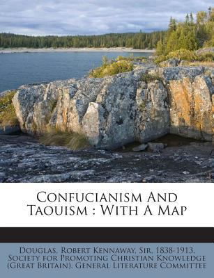 Confucianism and Taouism: With a Map 1245888307 Book Cover