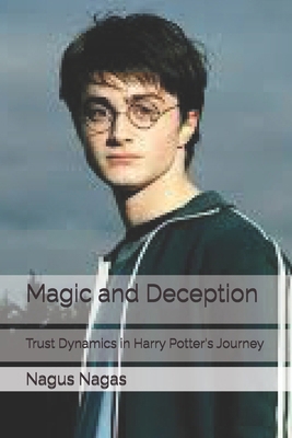 Magic and Deception: Trust Dynamics in Harry Po... B0DPB43Q4V Book Cover