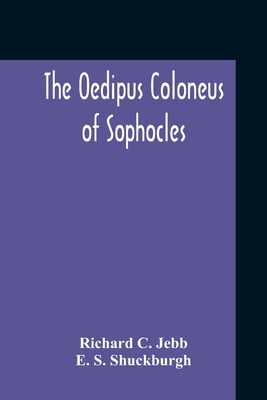 The Oedipus Coloneus Of Sophocles 9354211283 Book Cover