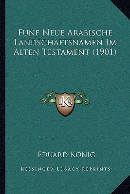 Funf Neue Arabische Landschaftsnamen Im Alten T... [German] 1167424948 Book Cover