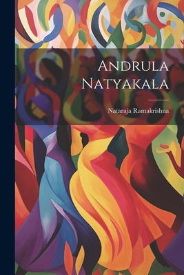 Andrula Natyakala [Telugu] 1021316296 Book Cover