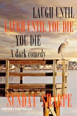 Laugh Until You Die: Laugh Until You Die 1981992952 Book Cover