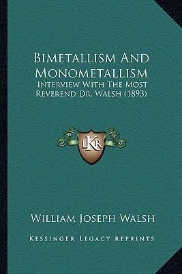 Bimetallism And Monometallism: Interview With T... 1164587951 Book Cover