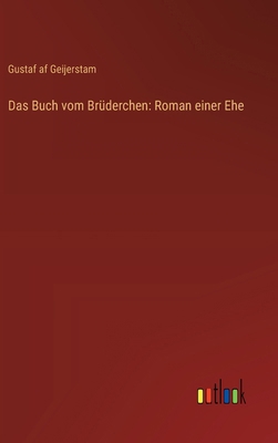 Das Buch vom Brüderchen: Roman einer Ehe [German] 3368906194 Book Cover