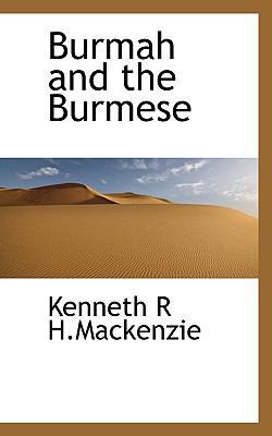 Burmah and the Burmese 1117708888 Book Cover