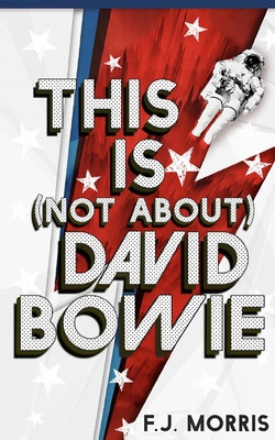 This is (not about) David Bowie: Short stories ... B09YR6LYLJ Book Cover