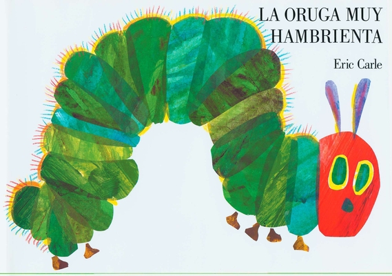 La Oruga Muy Hambrienta: Spanish Board Book [Spanish] 039923960X Book Cover