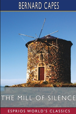 The Mill of Silence (Esprios Classics) B0CJYH3SX6 Book Cover