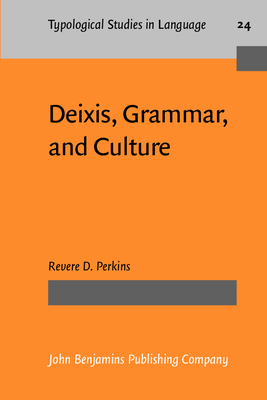 Deixis, Grammar, and Culture (Typological Studi... 1556194137 Book Cover
