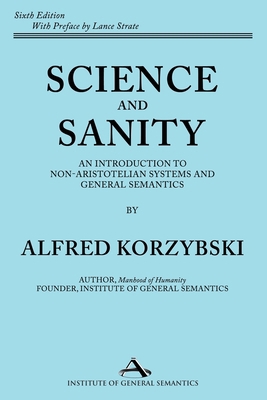 Science and Sanity: An Introduction to Non-Aris... 1970164239 Book Cover