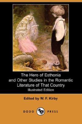 The Hero of Esthonia and Other Studies in the R... 1406529036 Book Cover