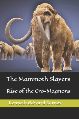 The Mammoth Slayers: Rise of the Cro-Magnons B08JVLBT92 Book Cover