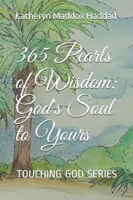 365 Pearls of Wisdom: God's Soul to Yours 1792745362 Book Cover