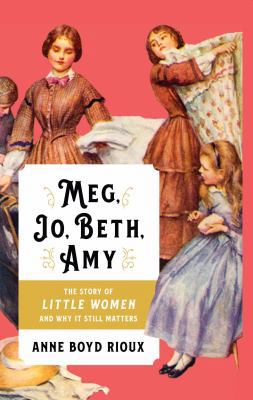 Meg, Jo, Beth, Amy: The Story of Little Women a... [Large Print] 1432857479 Book Cover