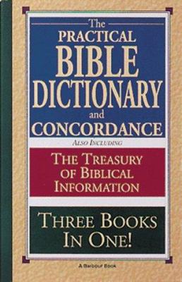 Practical Bible Dictionary and Concordance 0916441288 Book Cover