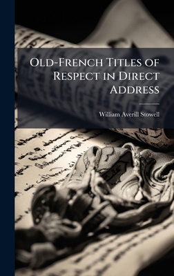 Old-French Titles of Respect in Direct Address 1023911027 Book Cover