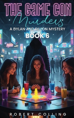 The Game Con Murders: The Dylan and Dillon Mystery B0GFC3KF9B Book Cover