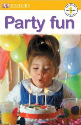 Party Fun (DK Readers, Pre -- Level 1) 0789499924 Book Cover
