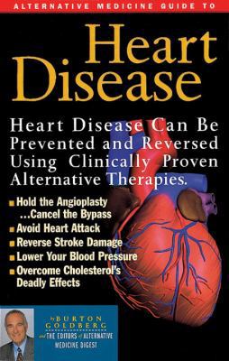 Alternative Medicine Guide to Heart book by Burton Goldberg