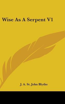 Wise as a Serpent V1 0548237115 Book Cover