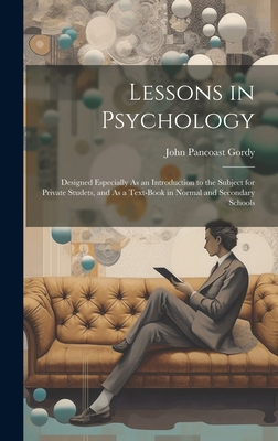 Lessons in Psychology: Designed Especially As a... 1020278854 Book Cover