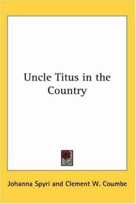 Uncle Titus in the Country 1417925213 Book Cover