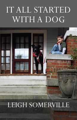 It All Started with a Dog 1630663344 Book Cover