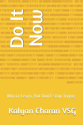 Do It Now: Win or Learn, But Don't Stop Trying B0GFX9B17C Book Cover
